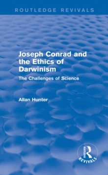 Joseph Conrad and the Ethics of Darwinism (Routledge Revivals) : The Challenges of Science, EPUB eBook Joseph Conrad and the Ethics of Darwinism (Routledge Revivals) : The Challenges of Science, EPUB eBook