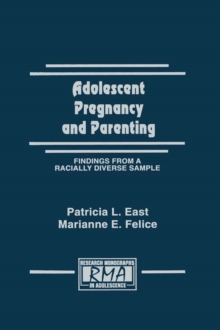 Adolescent Pregnancy and Parenting : Findings From A Racially Diverse Sample