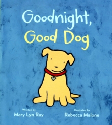 Goodnight, Good Dog (padded board book), Board book Book Goodnight, Good Dog (padded board book), Board book Book