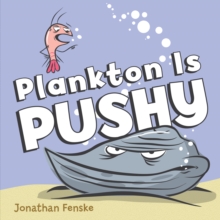 Plankton is Pushy, Hardback Book Plankton is Pushy, Hardback Book