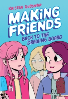 Making Friends: Back to the Drawing Board (Making Friends #2), Hardback Book Making Friends: Back to the Drawing Board (Making Friends #2), Hardback Book