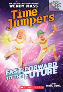 Fast-Forward to the Future: A Branches Book (Time Jumpers #3), Paperback Book Fast-Forward to the Future: A Branches Book (Time Jumpers #3), Paperback Book