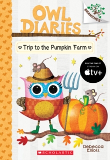The Trip to the Pumpkin Farm: A Branches Book (Owl Diaries #11), Paperback Book The Trip to the Pumpkin Farm: A Branches Book (Owl Diaries #11), Paperback Book