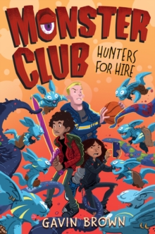 Monster Club: Hunters for Hire, Hardback Book Monster Club: Hunters for Hire, Hardback Book