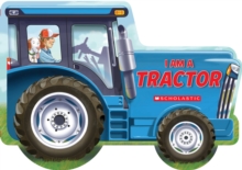 I am a Tractor, Board book Book I am a Tractor, Board book Book
