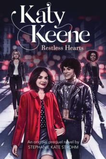 Restless Hearts (Katy Keene, Novel #1), Paperback / softback Book Restless Hearts (Katy Keene, Novel #1), Paperback / softback Book