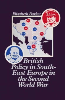 British Policy in South East Europe in the Second World War