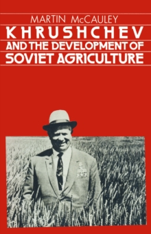 Khrushchev and the Development of Soviet Agriculture : Virgin Land Program, 1953-64