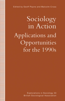 Sociology in Action : Applications and Opportunities for the 1990s