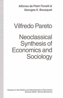Vilfredo Pareto : Neoclassical Synthesis of Economics and Sociology