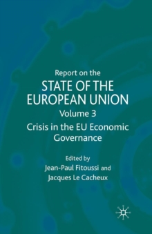 Report on the State of the European Union : Volume 3: Crisis in the EU Economic Governance