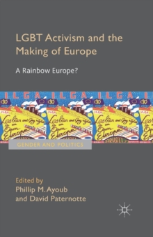 LGBT Activism and the Making of Europe : A Rainbow Europe?