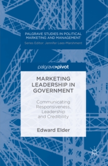 Marketing Leadership in Government : Communicating Responsiveness, Leadership and Credibility