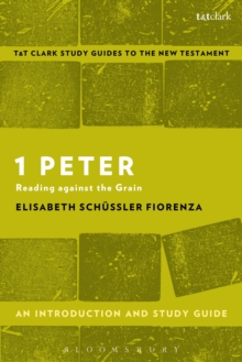 1 Peter: An Introduction and Study Guide : Reading against the Grain, Paperback / softback Book 1 Peter: An Introduction and Study Guide : Reading against the Grain, Paperback / softback Book