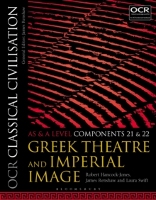 OCR Classical Civilisation AS and A Level Components 21 and 22 : Greek Theatre and Imperial Image, Paperback / softback Book OCR Classical Civilisation AS and A Level Components 21 and 22 : Greek Theatre and Imperial Image, Paperback / softback Book