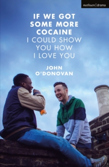 If We Got Some More Cocaine I Could Show You How I Love You, Paperback / softback Book If We Got Some More Cocaine I Could Show You How I Love You, Paperback / softback Book