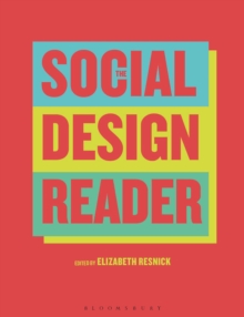 The Social Design Reader, Paperback / softback Book The Social Design Reader, Paperback / softback Book