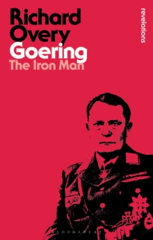 Goering : The Iron Man, Paperback / softback Book Goering : The Iron Man, Paperback / softback Book