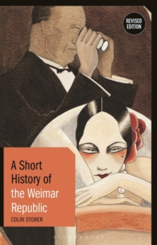 A Short History of the Weimar Republic : Revised Edition
