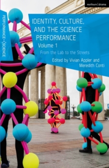 Identity, Culture, and the Science Performance, Volume 1 : From the Lab to the Streets
