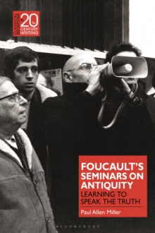 Foucault’s Seminars on Antiquity : Learning to Speak the Truth