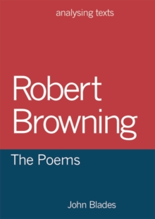 Robert Browning: The Poems