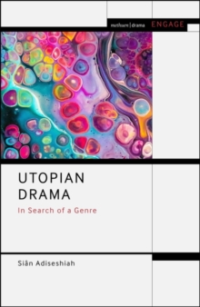 Utopian Drama : In Search of a Genre