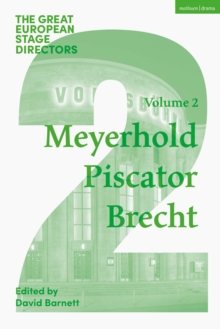 The Great European Stage Directors Volume 2 : Meyerhold, Piscator, Brecht