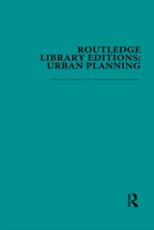 Routledge Library Editions: Urban Planning