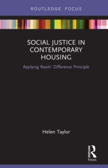 Social Justice in Contemporary Housing : Applying Rawls' Difference Principle