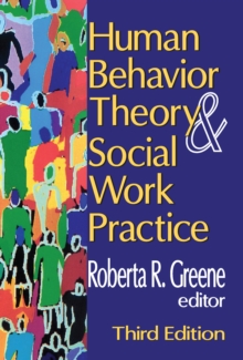 Human Behavior Theory and Social Work Practice