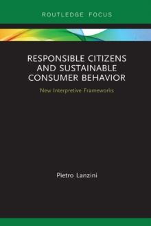Responsible Citizens and Sustainable Consumer Behavior : New Interpretive Frameworks