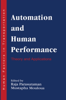 Automation and Human Performance : Theory and Applications