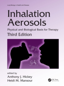 Inhalation Aerosols : Physical and Biological Basis for Therapy, Third Edition