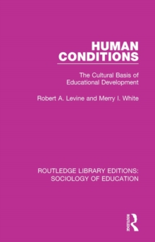 Human Conditions : The Cultural Basis of Educational Developments
