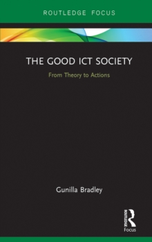 The Good ICT Society : From Theory to Actions