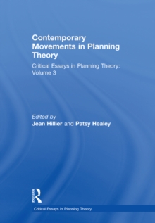Contemporary Movements in Planning Theory : Critical Essays in Planning Theory: Volume 3