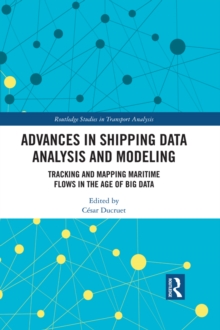Advances in Shipping Data Analysis and Modeling : Tracking and Mapping Maritime Flows in the Age of Big Data