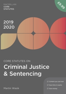Core Statutes on Criminal Justice & Sentencing 2019-20, Paperback / softback Book Core Statutes on Criminal Justice & Sentencing 2019-20, Paperback / softback Book