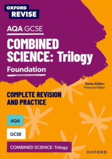 Oxford Revise: AQA GCSE Combined Science Triology Foundation Complete Revision and Practice