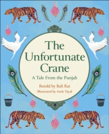 Reading Planet KS2: The Unfortunate Crane: A Tale from the Punjab - Stars/Lime