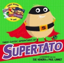 Three Classic Adventures of Supertato : Featuring: Veggies Assemble; Run, Veggies, Run!; Evil Pea Rules
