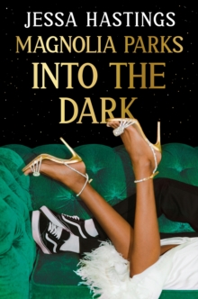 Magnolia Parks: Into the Dark : Book 5 - The BRAND NEW book in the Magnolia Parks Universe series