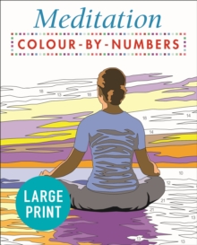 Large Print Meditation Colour by Numbers : Easy to Read