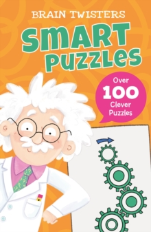 Brain Twisters: Smart Puzzles : Over 80 Clever Puzzles