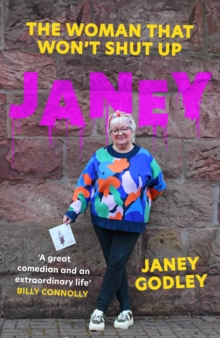 JANEY : The Woman That Won't Shut Up