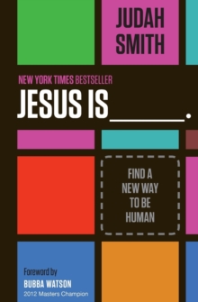 Jesus Is : Find a New Way to Be Human, Paperback / softback Book Jesus Is : Find a New Way to Be Human, Paperback / softback Book