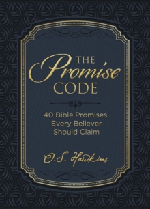 The Promise Code : 40 Bible Promises Every Believer Should Claim