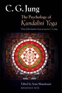 The Psychology of Kundalini Yoga : Notes of the Seminar Given in 1932