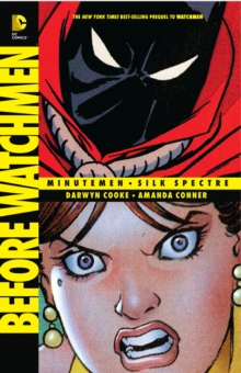 Before Watchmen: Minutemen / Silk Spectre TP, Paperback Book Before Watchmen: Minutemen / Silk Spectre TP, Paperback Book